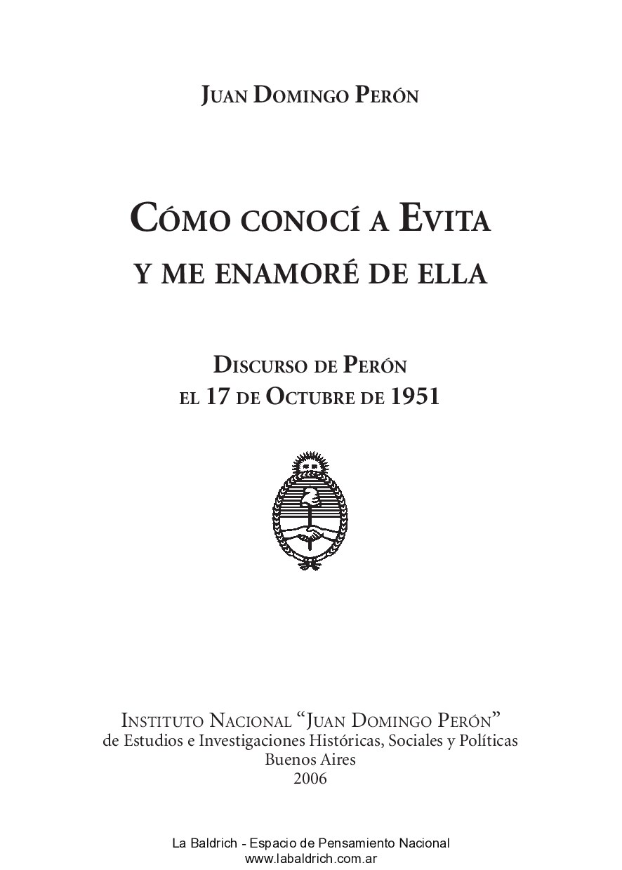 Como conocí a Evita y me enamore de ella - Juan Domingo Peron