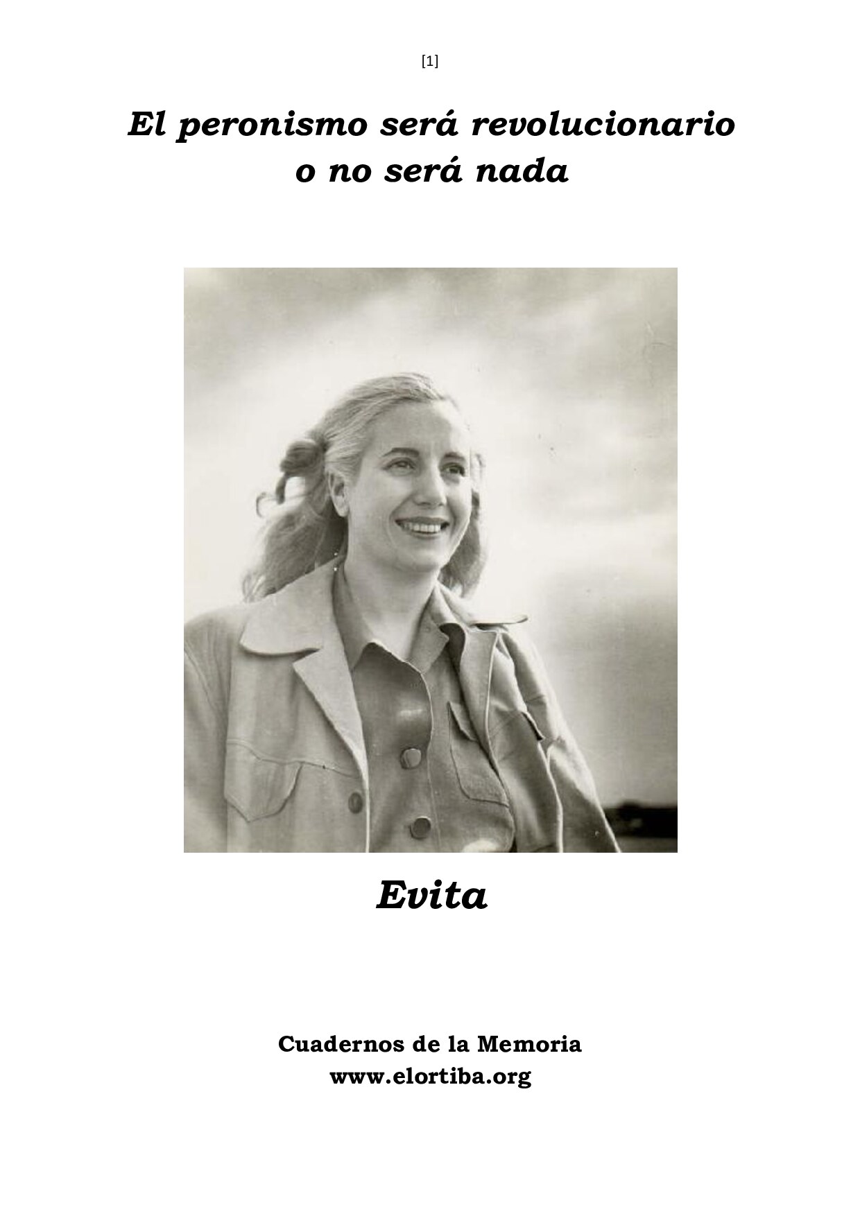 El peronismo sera revolucionario o no sera nada