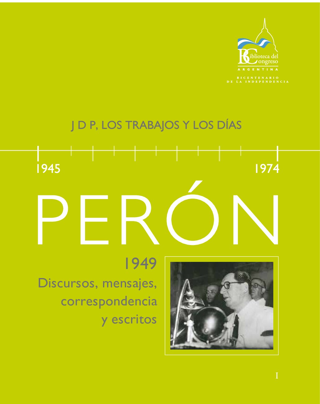 Discursos, mensajes, correspondencias y escritos