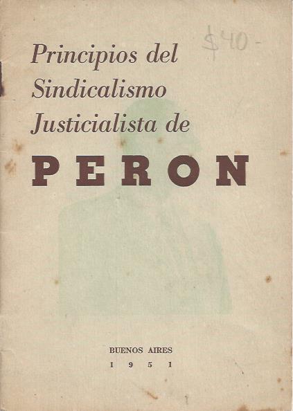 Principios del Sindicalismo Justicialista de Peron