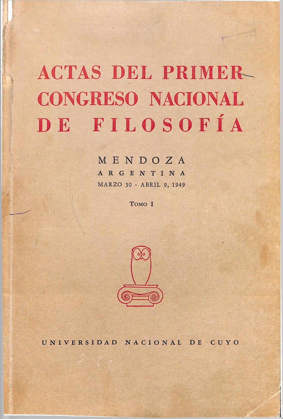 Actas del primer congreso nacional de filosofia - 1949